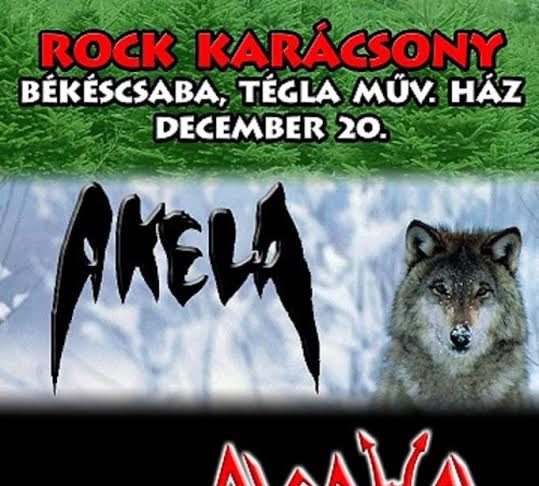 Rock Karácsony Békéscsabán az Akela, Alcohol zenekarokkal és vendégeikkel akela bekescsaba