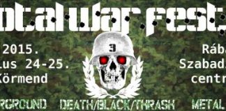 Total War Fest III – Júliusban Körmenden lesz az ország egyetlen szabadtéri underground death / black / thrash Metal fesztiválja total-war-flyer 20141224