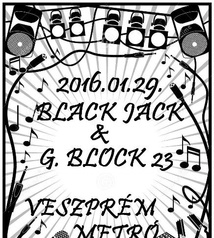 Black Jack & G. Block 23 a veszprémi Metróban black jack flyer 20160117