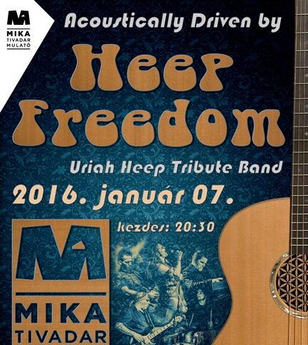 Heep Freedom – Akusztikus koncerttel kezdik az esztendőt heep freedom flyer 20160103