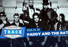 Paddy and The Rats koncerttel nyit a Track most szombaton Paddy an the Rats