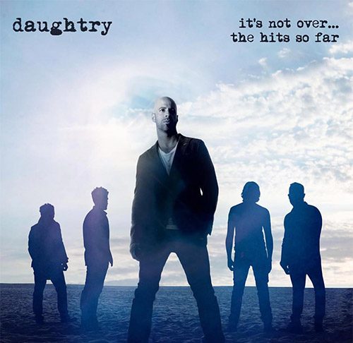 Daughtry – “It’s Not Over….The Hits So Far” – Best of album az amerikai bandától daughtry cover 20160410