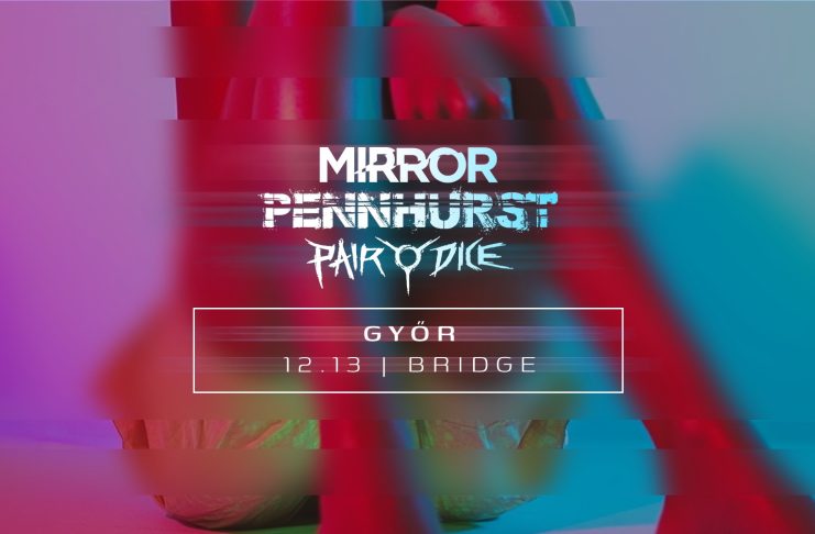 Győrben zárul a Mirror és a Pennhurst őszi turnéja!