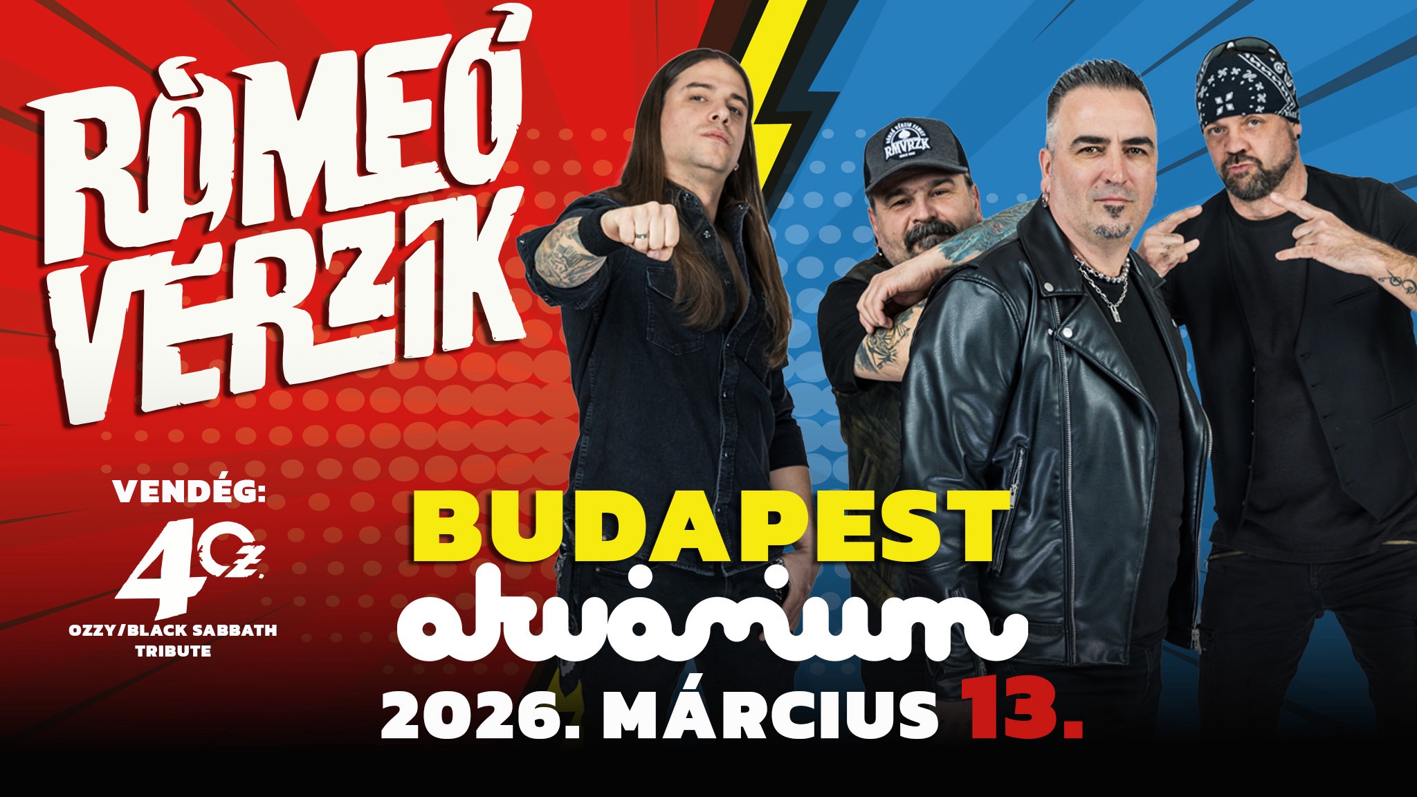 IDŐPONTVÁLTOZÁS!- RÓMEÓ VÉRZIK NAGYKONCERT AZ AKVÁBAN 2026. március 13. Akvárium Klub, KisHall