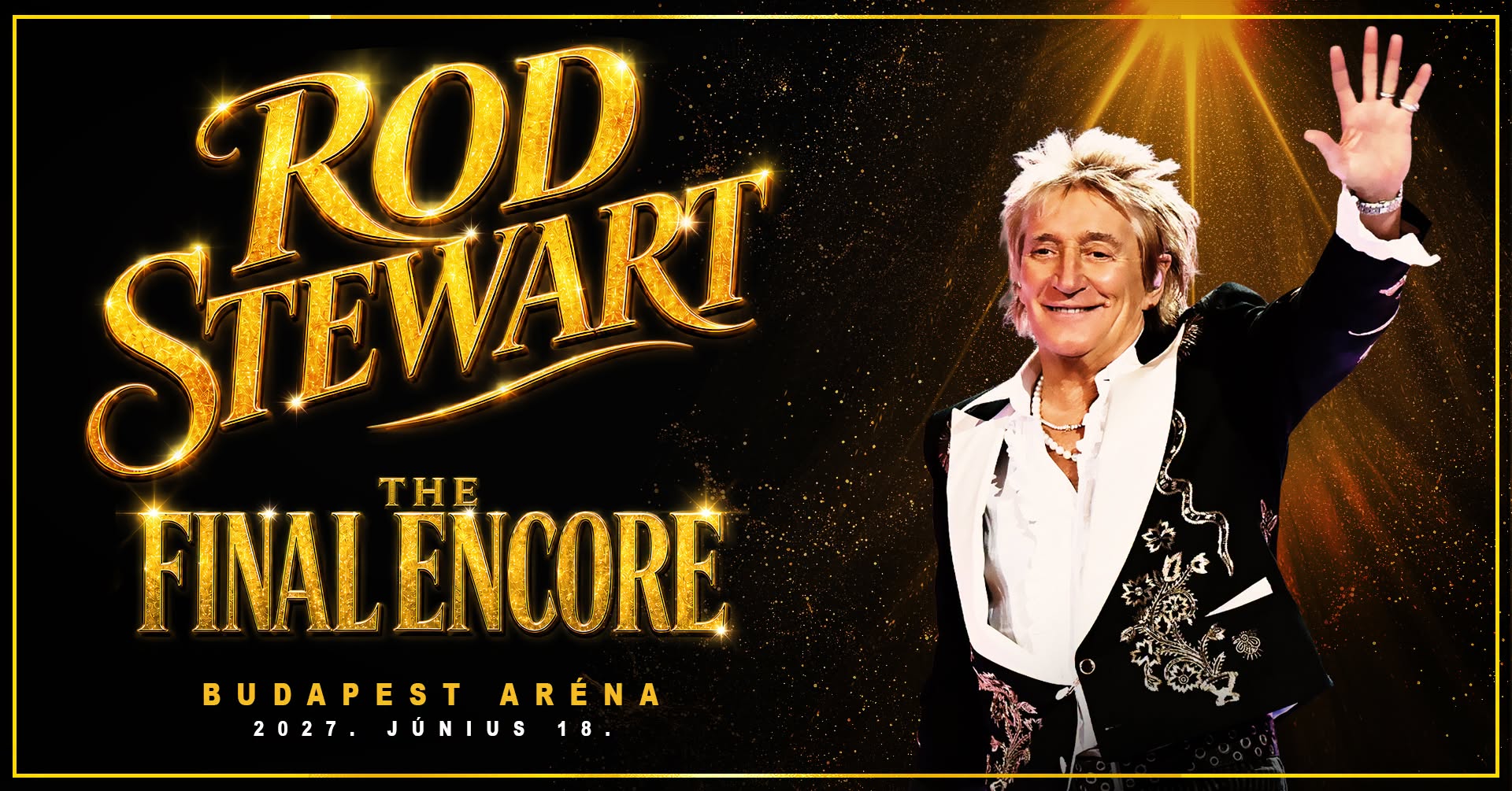 ROD STEWART THE FINAL ENCORE CÍMŰ TURNÉJÁVAL BÚCSÚZIK A KÖZÖNSÉGTŐL